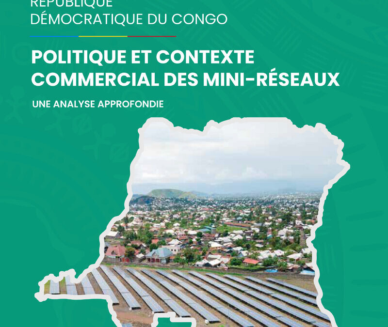 POLITIQUE ET CONTEXTE COMMERCIAL DES MINI-RÉSEAUX EN RÉPUBLIQUE DÉMOCRATIQUE DU CONGO