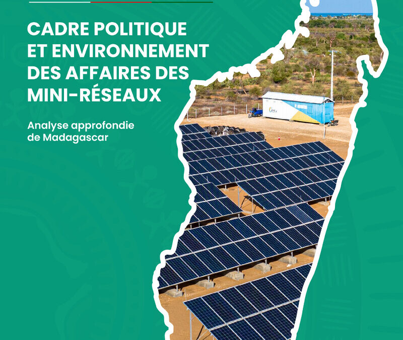 CADRE POLITIQUE ET ENVIRONNEMENT DES AFFAIRES DES MINI-RÉSEAUX À MADAGASCAR